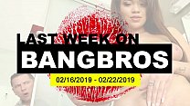 Letzte Woche auf BANGBROS.COM: /02/2019 - 22/02/2019