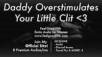DDLG Roleplay: Daddy Makes You Cum Until You Cry (feelgoodfilth.com - Erotic Audio Porn for Women)