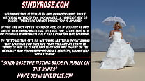 Синди Роуз - фистинг невесты на публике на дюнах