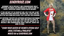 Sindy Rose Queen fo Hearts studio auto fisting anal y prolapso