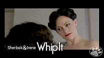 Amante Whip It - Sherlock Holmes e Irene