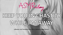 EroticAudio - Keep You In Chastity While I'm Away, Cock Cage, Femdom -ASMRiley
