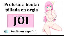 JOI Hentai, Orgie mit dem Lehrer. Spanisches Audio.