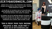 Máquina de foder Dirtygardengirl e Proxy Paige, fisting, prolapso e dildo anal parte 1