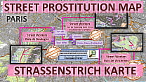 Parigi, Francia, Mappa del sesso, Mappa della prostituzione di strada, Sale massaggi, Bordelli, Puttane, Freelance, Streetworker, Prostitute