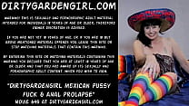 Dirtygardengirl baise chatte mexicaine et prolapsus anal