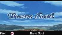 Brave Soul part01