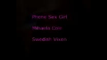 Шведская крошка занимается сексом по телефону, Великобритания, Mihaela Cole
