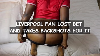 Big Ass Babe Lost Bet against Liverpool and Now Has to Take Backshots