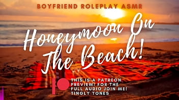 Sexo na lua de mel na praia! Roleplay do namorado ASMR. Voz masculina Somente áudio M4F.