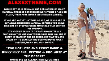 Zwei heiße Lesben Proxy Paige & Kinky Niky beim Analfisting & Prolaps in der Wüste