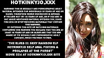 Эльфы III: сексуальный радужный эльф Hotkinkyjo, анальный фистинг и пролапс в лесу