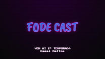 Fode Cast - vem ai segunda temporada do Podcast mais safado do Brasil - Anal, Loira, Ruiva, Negras e rabudas gozando dentro