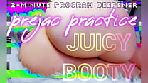 Pratica Prejac: Juicy Booty [Programmazione ATM beta binaurale con conto alla rovescia JOI di Findom in 2 minuti]