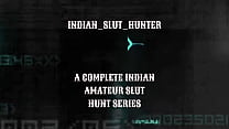 Indian slut hunter - EPISODE 4 - FULL MOVIE - THE BEAUTIFUL INDIAN SLUT WHO WANTS MORE AND MORE BANG- Dec 13, 2023