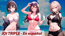 JOI hentai, tre amici vogliono masturbarti, in spagnolo.