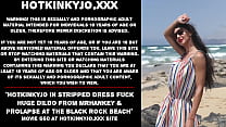 Hotkinkyjo em vestido despojado fode vibrador enorme de Mrhankey e prolapso na praia de Black Rock